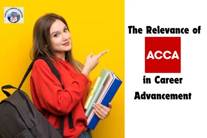 Navigating Your Finance Career: The Relevance of ACCA in Career Advancement